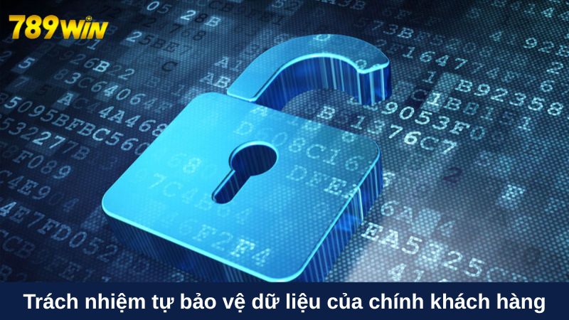 Chính sách bảo mật tại hi88 4 Trách nhiệm tự bảo vệ dữ liệu của chính khách hàng