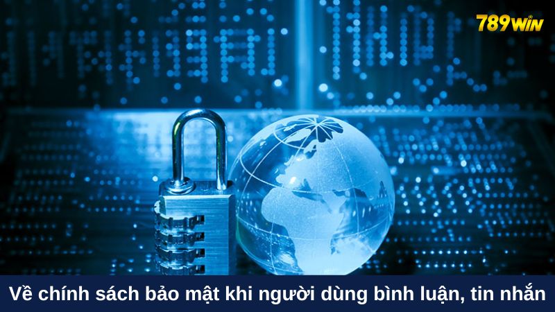 Chính sách bảo mật tại hi88 2 Về chính sách bảo mật khi người dùng bình luận, tin nhắn