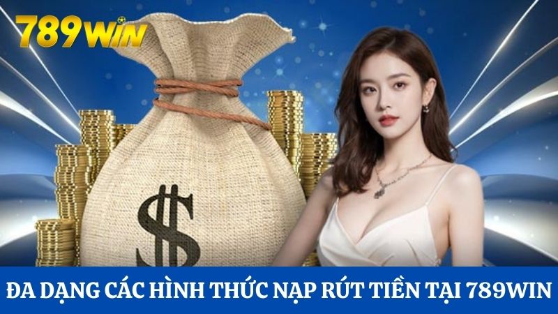 Nạp Rút Tiền Hi88 1 Đa dạng các hình thức nạp rút tiền tại Hi88