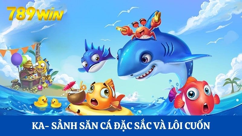 Tham gia bắn cá HI88: Thiên đường săn BOSS hấp dẫn 4 KA- sảnh săn cá đặc sắc và lôi cuốn