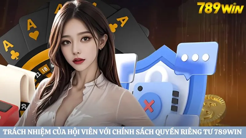 Trách nhiệm của hội viên với chính sách quyền riêng tư HI88 